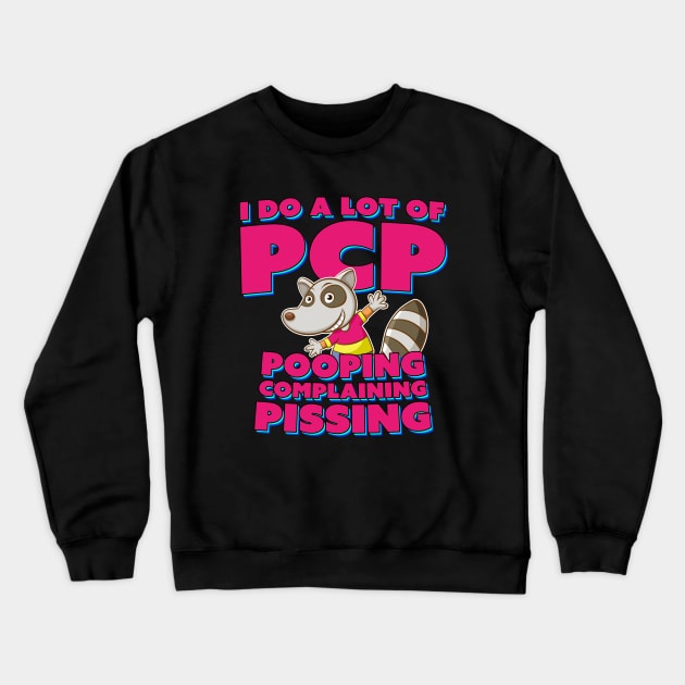 Pooping Complaining Pissing Crewneck Sweatshirt by Bob Rose